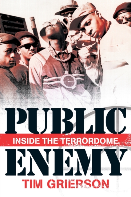 Public Enemy: Inside the Terrordome, Paperback / softback Book