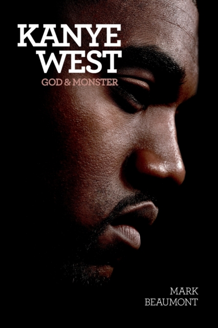Kanye West: God and Monster, Paperback / softback Book