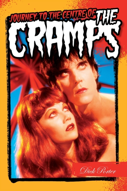 Journey to the Centre of the Cramps, Paperback / softback Book
