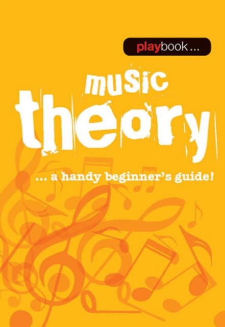 Playbook : Music Theory - A Handy Beginner's Guide], Paperback / softback Book