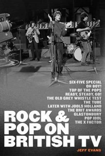 We Hope You Have Enjoyed the Show : The Story of Rock and Pop on British Television, Hardback Book