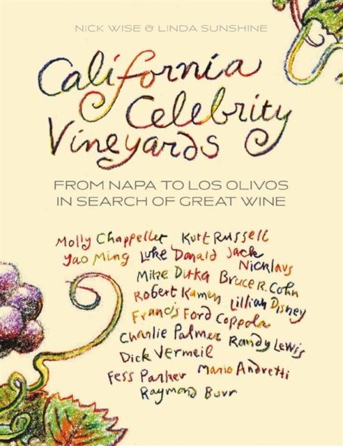 California Celebrity Vineyards : From Napa to Los Olivos in Search of Great Wine, Paperback / softback Book
