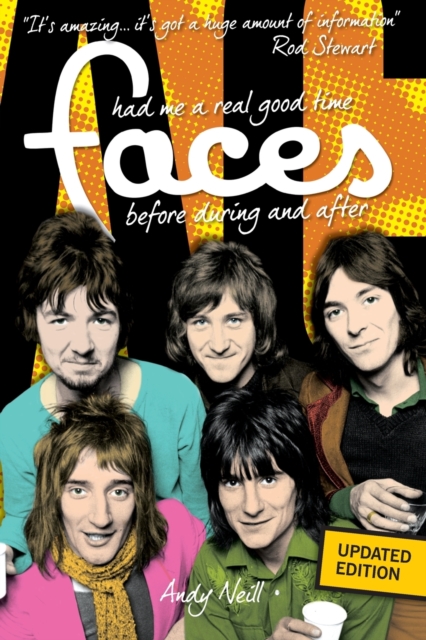 Faces : Had Me a Real Good Time, Before, During and After, Paperback / softback Book