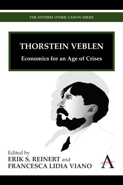 Thorstein Veblen : Economics for an Age of Crises, Paperback / softback Book