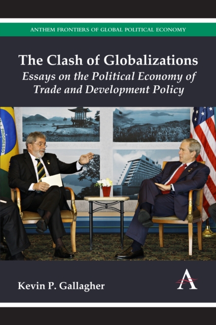 The Clash of Globalizations : Essays on the Political Economy of Trade and Development Policy, Paperback / softback Book