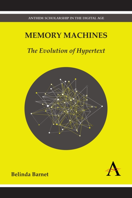 Memory Machines : The Evolution of Hypertext, Paperback / softback Book
