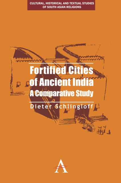 Fortified Cities of Ancient India : A Comparative Study, Paperback / softback Book