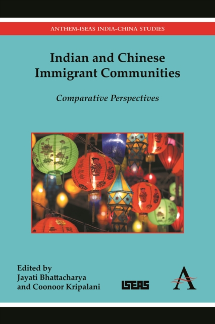 Indian and Chinese Immigrant Communities : Comparative Perspectives, Hardback Book