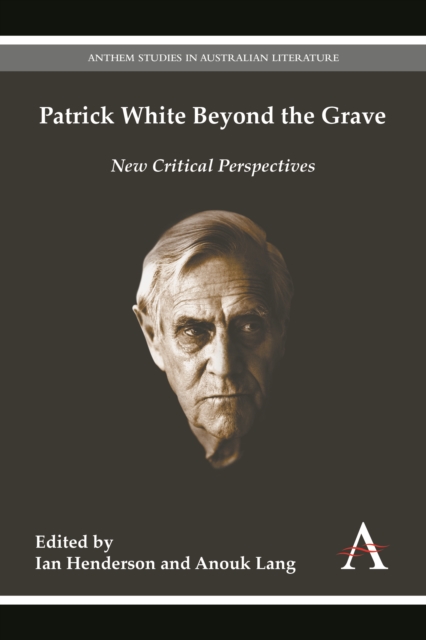 Patrick White Beyond the Grave, Hardback Book