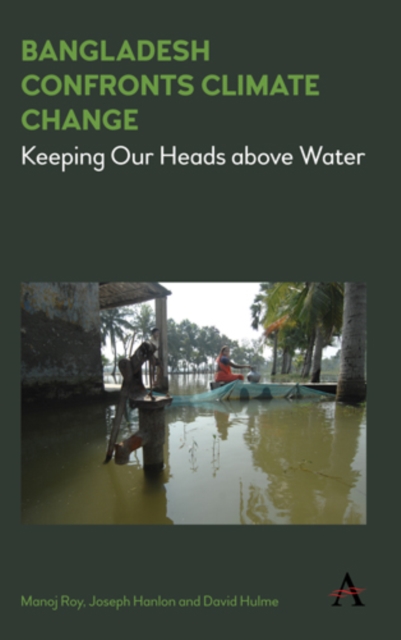 Bangladesh Confronts Climate Change : Keeping Our Heads above Water, PDF eBook
