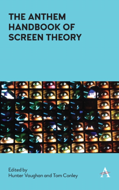 The Anthem Handbook of Screen Theory, Hardback Book