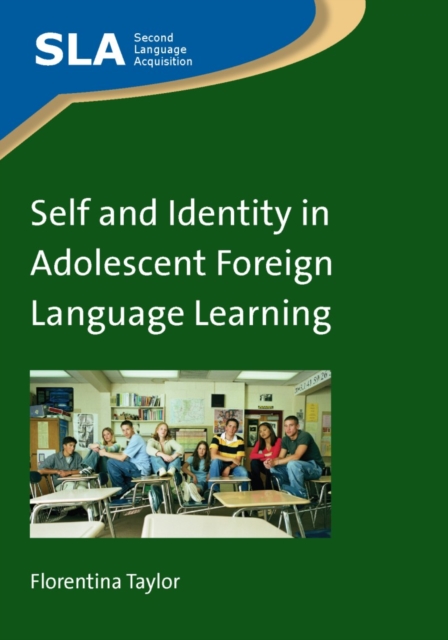 Self and Identity in Adolescent Foreign Language Learning, PDF eBook