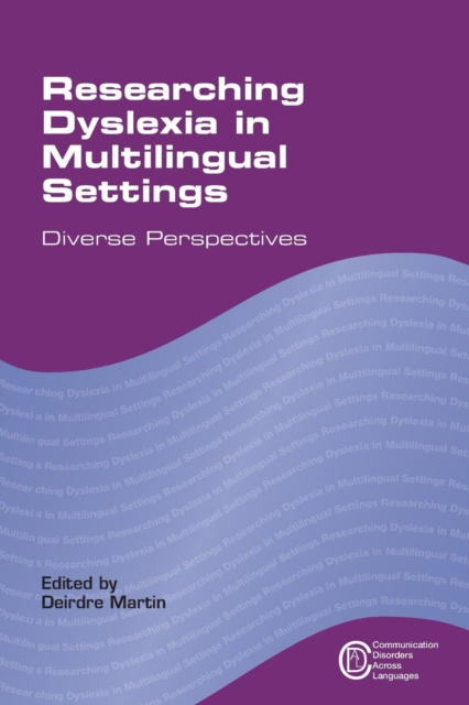 Researching Dyslexia in Multilingual Settings : Diverse Perspectives, Paperback / softback Book