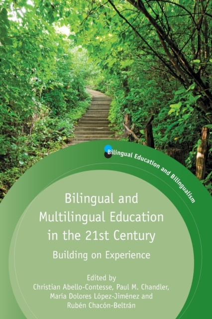 Bilingual and Multilingual Education in the 21st Century : Building on Experience, Paperback / softback Book