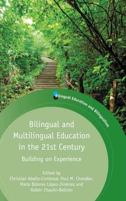 Bilingual and Multilingual Education in the 21st Century : Building on Experience, Hardback Book