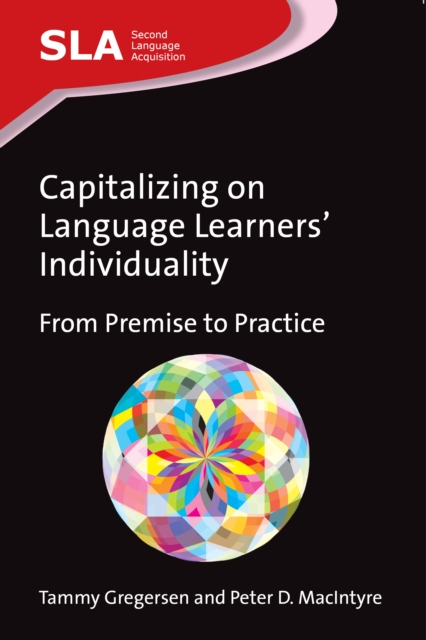 Capitalizing on Language Learners' Individuality : From Premise to Practice, Hardback Book