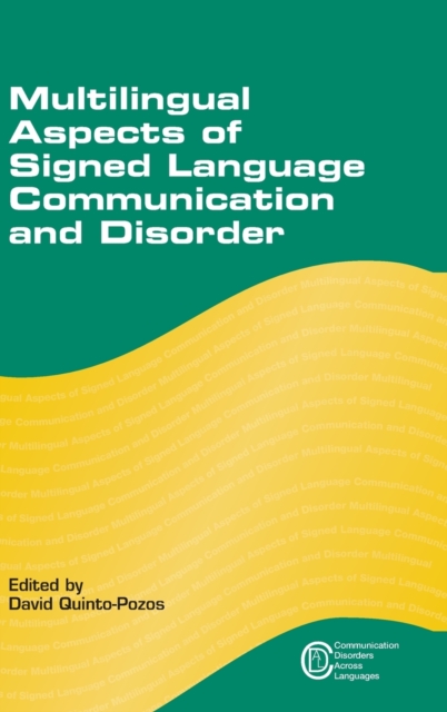 Multilingual Aspects of Signed Language Communication and Disorder, Hardback Book