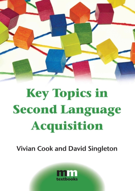 Key Topics in Second Language Acquisition, Hardback Book
