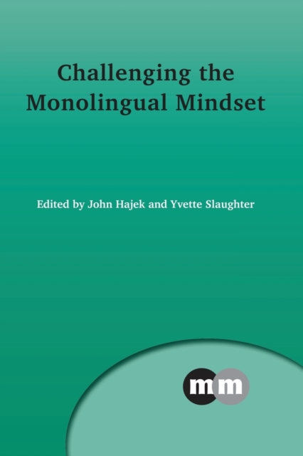 Challenging the Monolingual Mindset, Paperback / softback Book