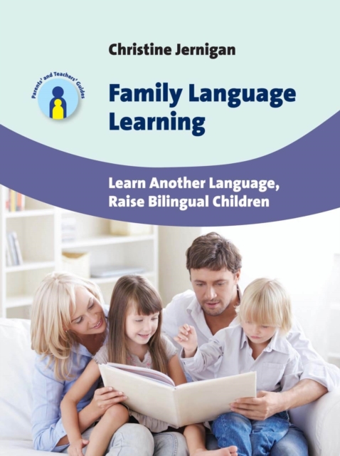 Family Language Learning : Learn Another Language, Raise Bilingual Children, Hardback Book