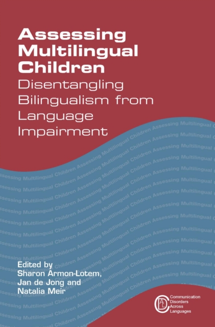 Assessing Multilingual Children : Disentangling Bilingualism from Language Impairment, EPUB eBook