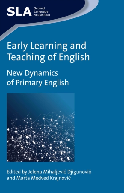 Early Learning and Teaching of English : New Dynamics of Primary English, Hardback Book