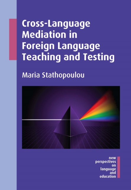 Cross-Language Mediation in Foreign Language Teaching and Testing, PDF eBook