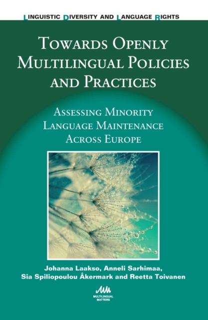 Towards Openly Multilingual Policies and Practices : Assessing Minority Language Maintenance Across Europe, PDF eBook
