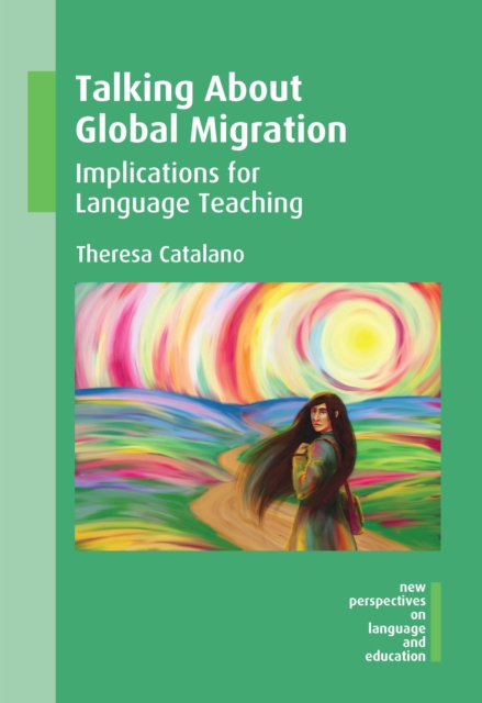 Talking About Global Migration : Implications for Language Teaching, Hardback Book