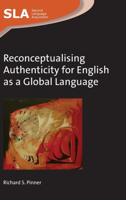 Reconceptualising Authenticity for English as a Global Language, Hardback Book