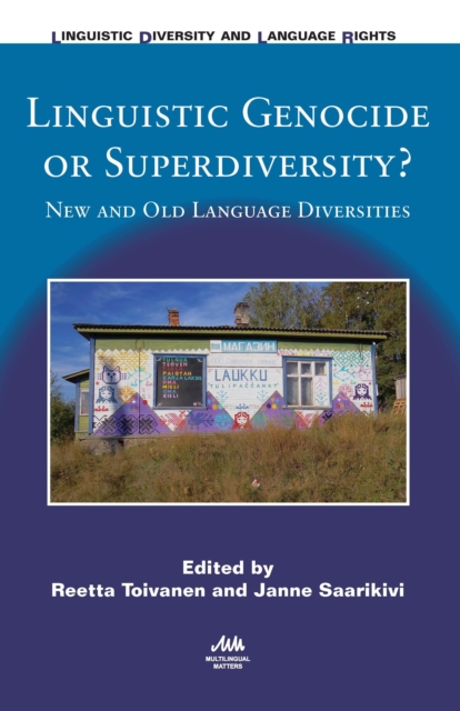 Linguistic Genocide or Superdiversity? : New and Old Language Diversities, Hardback Book