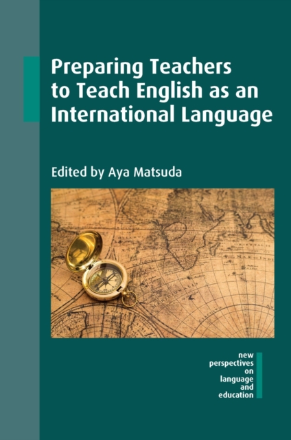 Preparing Teachers to Teach English as an International Language, Hardback Book