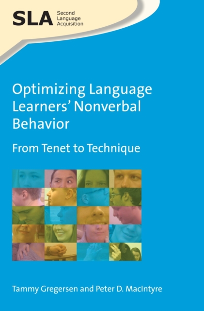 Optimizing Language Learners' Nonverbal Behavior : From Tenet to Technique, Paperback / softback Book