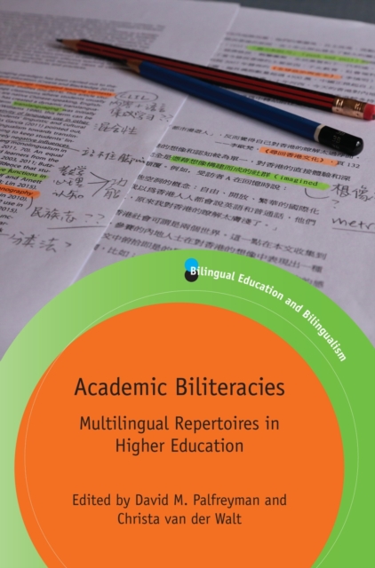 Academic Biliteracies : Multilingual Repertoires in Higher Education, Hardback Book