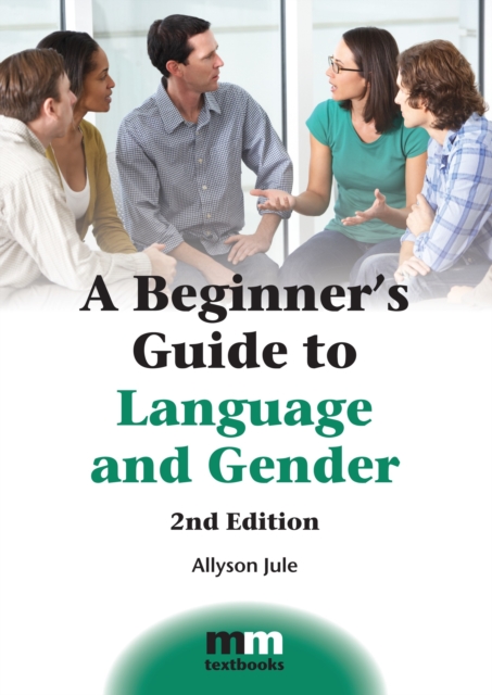 A Beginner's Guide to Language and Gender, Hardback Book