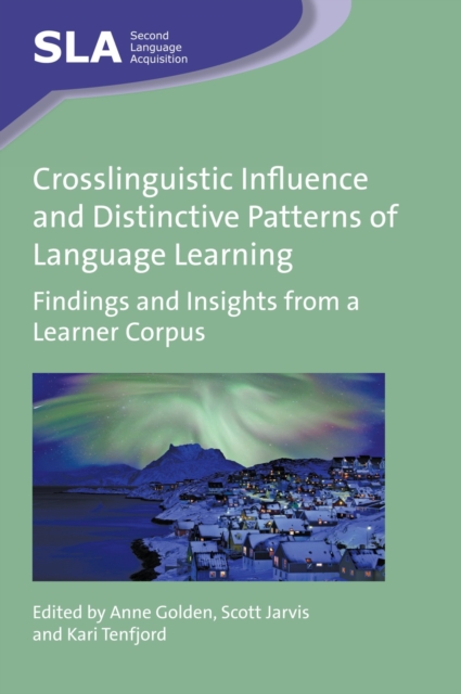 Crosslinguistic Influence and Distinctive Patterns of Language Learning : Findings and Insights from a Learner Corpus, Hardback Book
