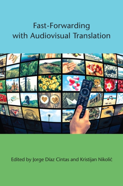 Fast-Forwarding with Audiovisual Translation, Hardback Book