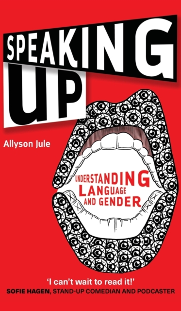 Speaking Up : Understanding Language and Gender, Hardback Book
