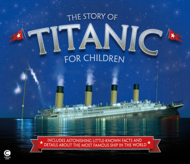 The Story of  the Titanic for Children, Hardback Book
