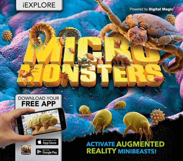 iExplore - Micromonsters : Activate Augmented Reality Mini-beasts, Hardback Book