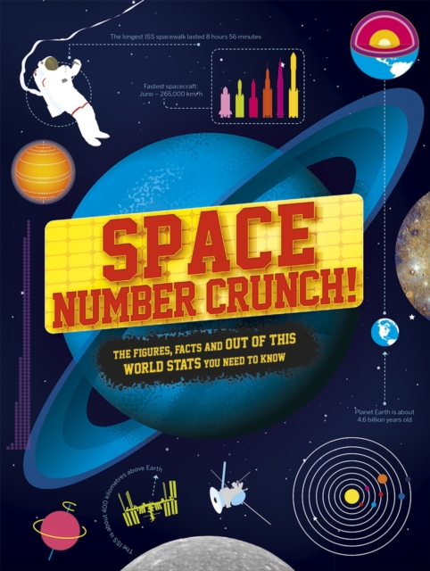 Space Number Crunch! : The figures, facts and out of this world stats, Paperback / softback Book