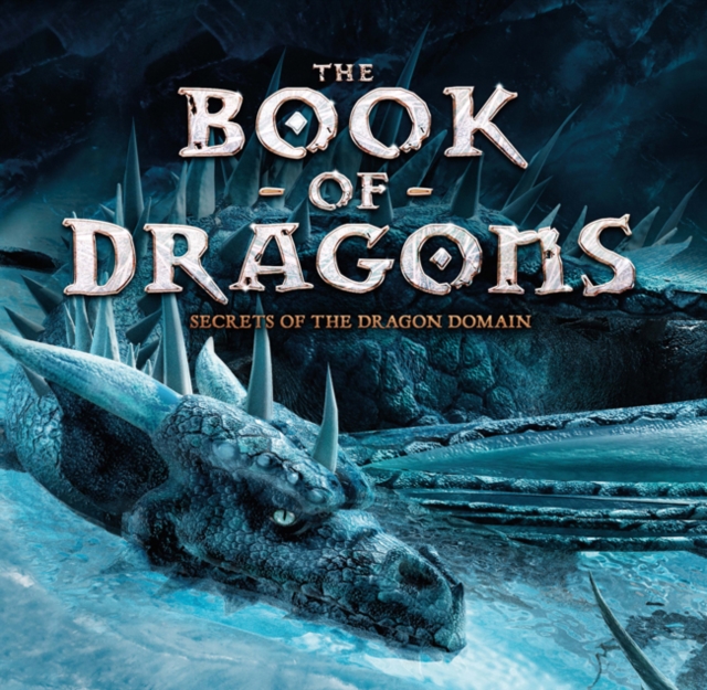 The Book of Dragons : Secrets of the Dragon Domain, Paperback / softback Book