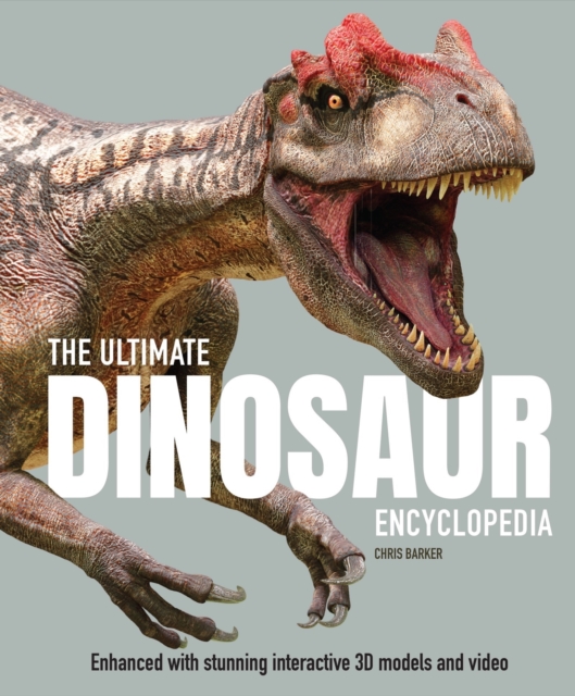 The Ultimate Dinosaur Encyclopedia : The amazing visual guide to prehistoric creatures, Hardback Book