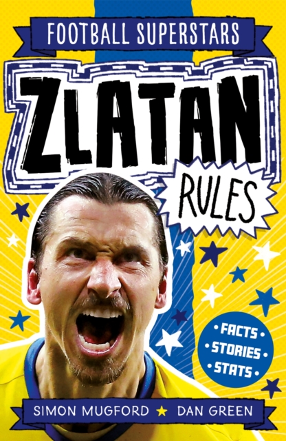 Football Superstars: Zlatan Rules, Paperback / softback Book