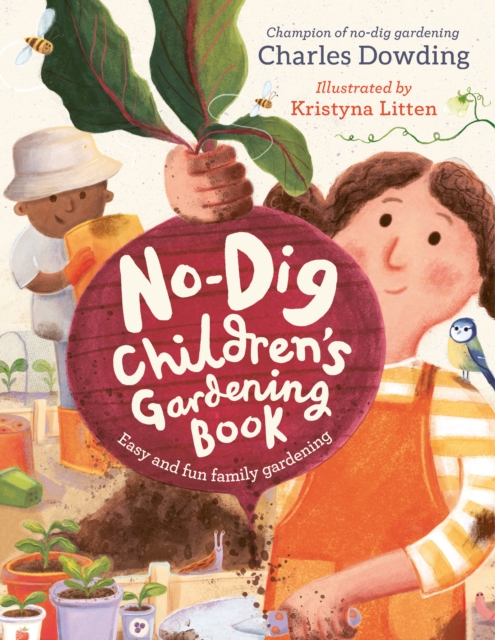 The No-Dig Children's Gardening Book : Easy and Fun Family Gardening, EPUB eBook