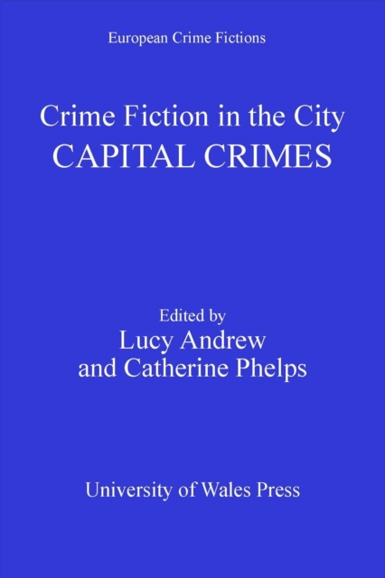 Crime Fiction in the City : Capital Crimes, EPUB eBook