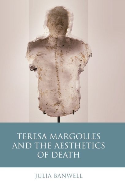 Teresa Margolles and the Aesthetics of Death, EPUB eBook