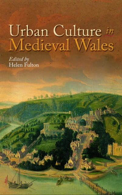 Urban Culture in Medieval Wales, EPUB eBook