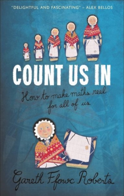 Count Us In : How to Make Maths Real for All of Us, Paperback / softback Book