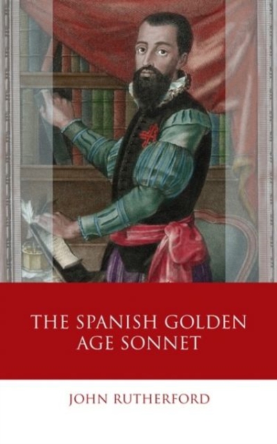The Spanish Golden Age Sonnet, Hardback Book